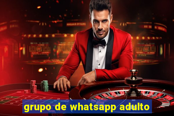 grupo de whatsapp adulto